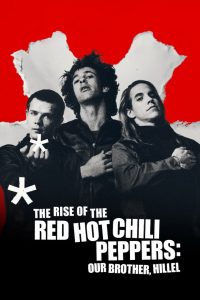 The Rise of the Red Hot Chili Peppers: Our Brother, Hillel (Telugu Dubbed)